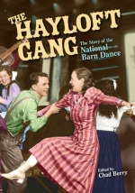 The Hayloft Gang: The Story of the National Barn Dance